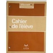 D'accord! 2015 Level 2 Cahier de leleve (Workbook) by VHL, 9781626802025