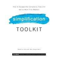 Why Simple Wins Toolkit by Bodell,Lisa, 9781629562025
