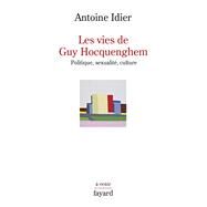 Les vies de Guy Hocquenghem by Antoine Idier, 9782213702025