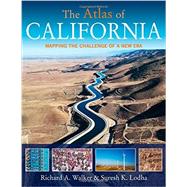 The Atlas of California by Walker, Richard A.; Lodha, Suresh K., 9780520272026