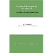 Psychiatric Emergencies and the Law by F. E. Kenyon, 9780723602026