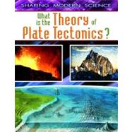 What Is the Theory of Plate Tectonics? by Saunders, Craig, 9780778772026