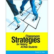 Classroom Strategies For Helping At-risk Students by Snow, David; Barley, Zoe A.; Lauer, Patricia A.; Arens, Sheila A., 9781416602026