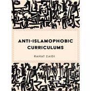 Anti-islamophobic Curriculums by Zaidi, Rahat, 9781433122026
