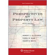 Perspectives on Property Law by Ellickson, Robert C.; Rose, Carol M.; Smith, Henry E., 9781454842026
