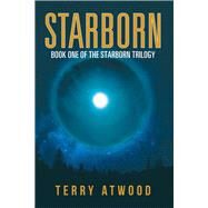 Starborn by Atwood, Terry, 9781532052026