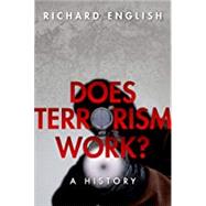 Does Terrorism Work? A History,English, Richard,9780198832027