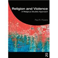 Religion and Violence by Powers, Paul R., 9780367432027