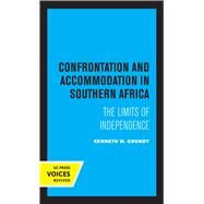 Confrontation and Accommodation in Southern Africa by Kenneth Grundy, 9780520332027