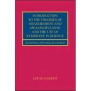 Introduction to the Theories of Measurement And Meaningfulness And the Use of Symmetry in Science by Narens; Louis, 9780805862027