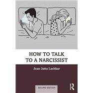 How to Talk to a Narcissist by Lachkar, Joan Jutta, 9780815382027