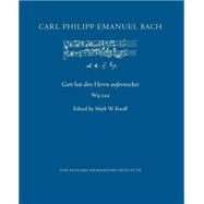 Gott Hat Den Herrn Auferwecket, Wq 244 by Bach, Carl Philipp Emanuel; Knoll, Mark W.; Libbey, Ruth B., 9781523752027