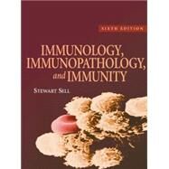 Immunology, Immunopathology, and Immunity by Sell, Stewart; Max, Edward E., 9781555812027
