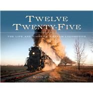 Twelve Twenty-five by Keefe, Kevin P., 9781611862027