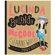 Lucinda Belinda Melinda Mccool by Willis, Jeanne; Ross, Tony, 9781783442027