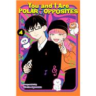 You and I Are Polar Opposites, Vol. 4 by Agasawa, Kocha, 9781974752027