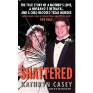 SHATTERED                   MM by CASEY KATHRYN, 9780061582028
