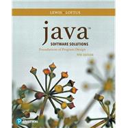 Java Software Solutions by Lewis, John; Loftus, William, 9780134462028