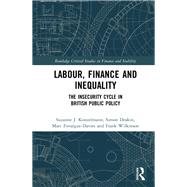 Labour, Finance and Inequality by Suzanne J. Konzelmann; Simon Deakin; Marc Fovargue-Davies; Frank Wilkinson, 9780367592028