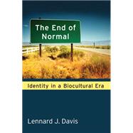 The End of Normal by Davis, Lennard J., 9780472052028