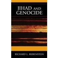 Jihad and Genocide by Rubenstein, Richard L., 9780742562028