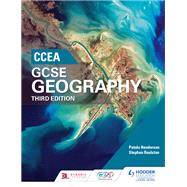 CCEA GCSE Geography Third Edition by Petula Henderson; Stephen Roulston, 9781471892028