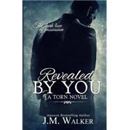 Revealed by You by Walker, J. M., 9781500352028