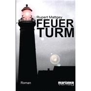 Feuerturm by Mattgey, Rupert, 9781500592028