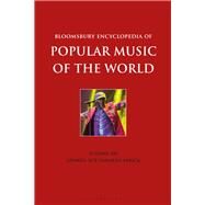 Bloomsbury Encyclopedia of Popular Music of the World by Feldman, Heidi Carolyn; Horn, David; Shepherd, John; Kielich, Gabrielle, 9781501342028