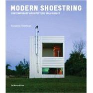 Modern Shoestring Contemporary Architecture on a Budget by Sirefman, Susanna, 9781580932028