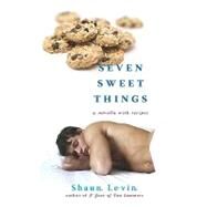 Seven Sweet Things by Levin, Shaun, 9781590212028