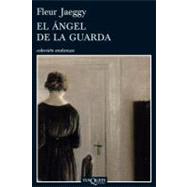 El angel de la guarda / The Guardian Angel by Jaeggy, Fleur, 9788483832028
