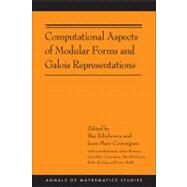 Computational Aspects of Modular Forms and Galois Representations by Edixhoven, Bas; Couveignes, Jean-marc; Bosman, Johan (CON); De Jong, Robin (CON); Merkl, Franz (CON), 9780691142029