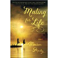 Mating for Life A Novel by Stapley, Marissa, 9781476762029