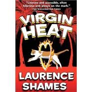 Virgin Heat by Shames, Laurence, 9781508432029