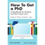 How to get a PhD a handbook for students and their supervisors by Phillips, Estelle; Pugh, Derek.S., 9780335242030