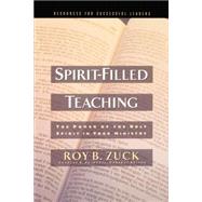 Spirit-Filled Teaching by Zuck, Roy, Dr., 9780785252030
