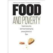 Food and Poverty by Hossfeld, Leslie H.; Kelly, E. Brooke; Waity, Julia F., 9780826522030