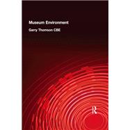 Museum Environment by Thomson Cbe,Garry, 9781138132030