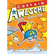 Captain Awesome Takes a Dive by Kirby, Stan; O'Connor, George, 9781442442030