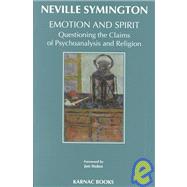 Emotion and Spirit by Symington, Neville; Stokes, Jon, 9781855752030