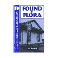 Found in Flora by HARDWICK PHIL, 9781893062030