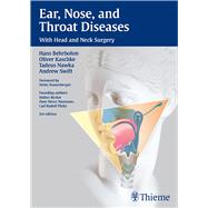 Ear, Nose, and Throat Diseases by Behrbohm, Hans; Kaschke, Oliver; Nawka, Tadeus, M.D.; Swift, Andrew; Verse, Thomas (CON), 9783136712030