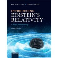Introducing Einstein's Relativity A Deeper Understanding by d'Inverno, Ray; Vickers, James, 9780198862031