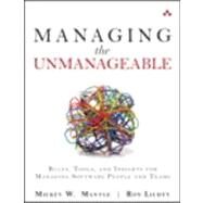 Managing the Unmanageable Rules, Tools, and Insights for Managing Software People and Teams by Mantle, Mickey W.; Lichty, Ron, 9780321822031