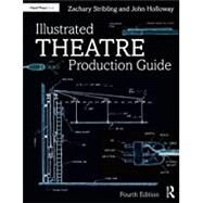 Illustrated Theatre Production Guide by John Ramsey Holloway; Zachary Stribling, 9780367152031