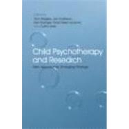 Child Psychotherapy and Research: New Approaches, Emerging Findings by Midgley; Nick, 9780415422031