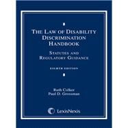 The Law of Disability Discrimination Handbook by Colker, Ruth; Grossman, Paul D., 9780769882031