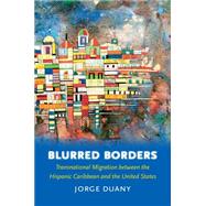 Blurred Borders by Duany, Jorge, 9780807872031