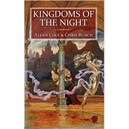 Kingdoms Of The Night by Cole, Allan, 9780843962031